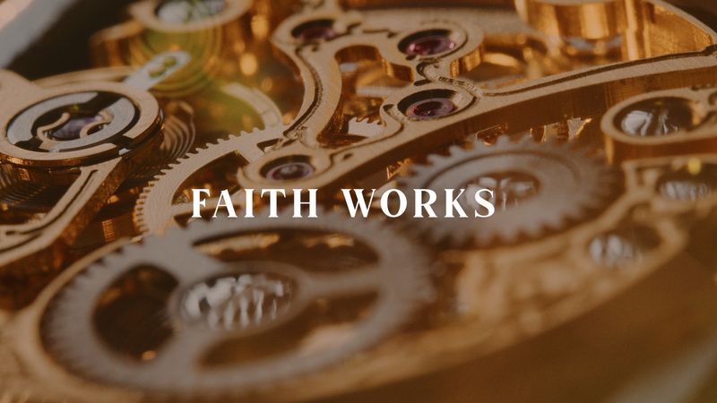 Faith Works