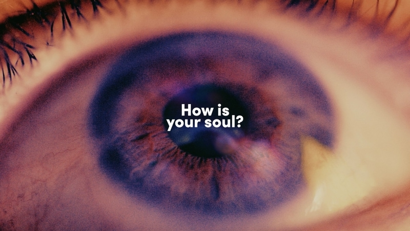 How is Your Soul?