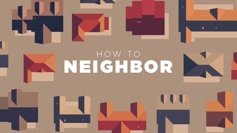 How to Neighbor