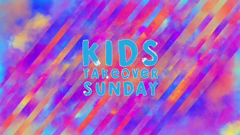 Kids Takeover Sunday