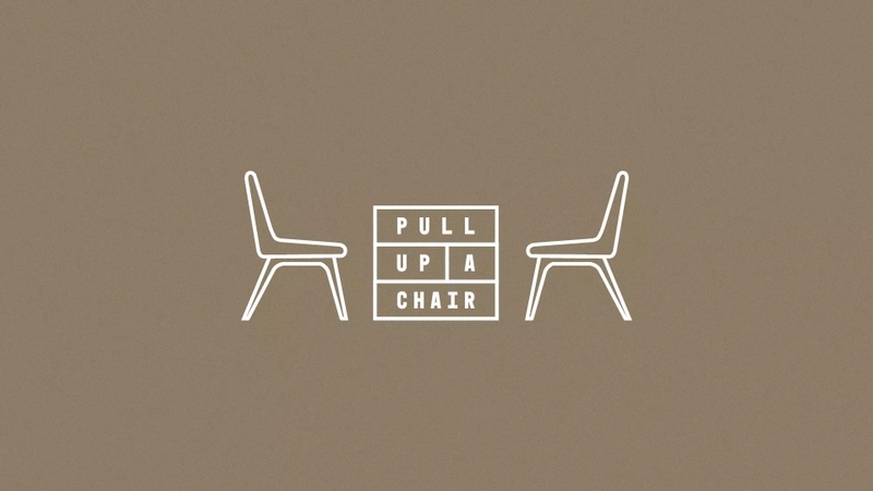 Pull Up a Chair