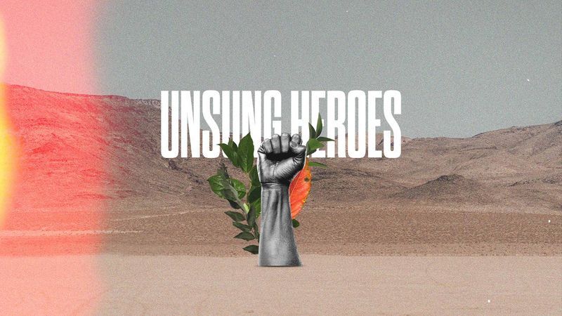 Unsung Heroes